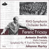 Symphony No. 9, in E Minor, Op. 95 : II. Largo  "From the New World" - RIAS Symphonie Orchester Berlin & Ferenc Fricsay & Антонин Дворжак