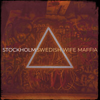 Stockholm - SWEDISH WIFE MAFFIA