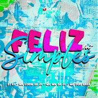 Feliz no Simples - DJ Rx & Mc Yuri Bala & Mc Lorin da ZL & Mc Mk Da Zl
