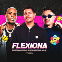 Flexiona - Gilberto Vasconcelos & Dj Kevin Armstrong & MC Gw