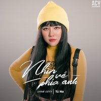 Nhìn Về Phía Anh - Tú Na & ACV & LIAM