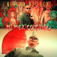 Mi Mexico Lindo - Neggro Azteca