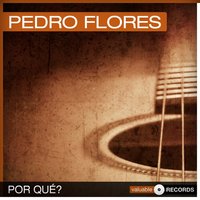 Los Hombres Son Sinverguenzas - Pedro Flores