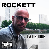 LA DROGUE - Rockett