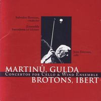 Concerto for Cello and Wind Orchestra: Ouverture - Salvador Brotons & Ensemble Barcelona & Friedrich Gulda & Jean Decroos & Ensemble Barcelona