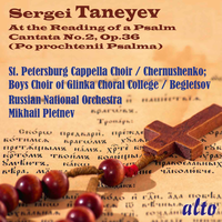 At the Reading of a Psalm, Cantata No. 2, Op. 36, Pt. II: 4. Chorus. Allegro moderato - Fuga. Allegro tenebroso - Михаил Плетнёв & Saint Petersburg Cappella Choir & Boys' Choir of Glinka Choral College & Russian National Orchestra & Сергей Иванович Танеев