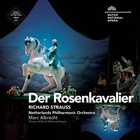 Der Rosenkavalier, Op. 59, Act 2: IV. Presentation of the Rose - Рихард Штраус & Netherlands Philharmonic Orchestra