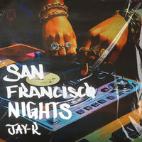 San Francisco Nights - Jay-R