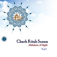 Charh Kitab Sunna, Pt.5 - Abdulaziz Al Rajhi