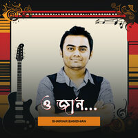 O JAAN - Solo - Shariar Bandhan & Ayon Chakladar