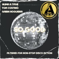 So Good - NUMA A TFIVE & Tom Constino & Gabin Nogueira