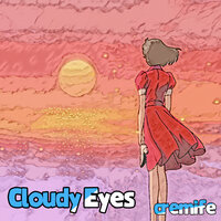 Cloudy Eyes - Cremife & Vocaloid Meiko