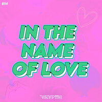 In The Name Of Love - Dr Cryptic