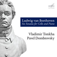 Соната для виолончели и фортепиано фа мажор, соч. 17: II. Poco adagio, quasi andante – III. Rondo - Allegro moderato - Владимир Тонха & Павел Домбровский & Ludwig van Beethoven