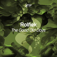 The Good Old Days - Rolfiek
