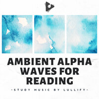 Buoyant Sound Waves - Study Music by Lullify & Study Focus