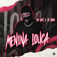Menina Louca - MC BZK & DJ Indio