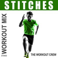 Stitches - The Workout Crew