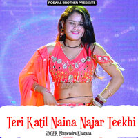 Teri Katil Naina Najar Teekhi - Bhupendra Khatana