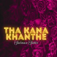 Tha Khane Ungi Khas - Salman Sabir