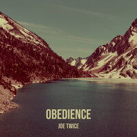 Obedience - Joe Twice