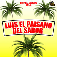 No Hay Con Que - Luis El Paisano Del Sabor