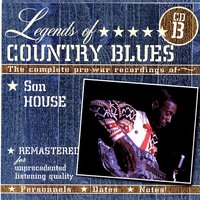 Low Down Dirty Dog Blues - Son House