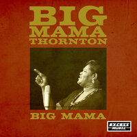 Laugh, Laugh, Laugh - Big Mama Thornton