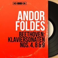 Piano Sonata No. 4 in E-Flat Major, Op. 7: IV. Rondo. Poco allegretto e grazioso - Andor Foldes & Ludwig van Beethoven