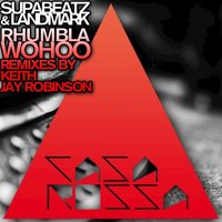 Rhumbla Wohoo - Landmark & Supabeatz & Jay Robinson