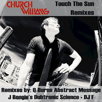Touch the Sun - Church Williams & Q-Burns Abstract Message