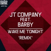 Wake Me Tonight - Jt Company & Barby