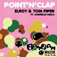 Point'n'clap - Elroy & Tom Piper feat. Gabrielle Abela & Acid Jacks & T.Honeywill / A.Stivala / G.Abela