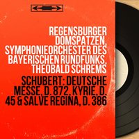 German Mass, D. 872: No. 3, Zum Evangelium. "Noch lag die Schöpfung formlos da" - Sinfonieorchester des Bayerischen Rundfunks & Regensburger Domspatzen & Theobald Schrems & Franz Lehrndorfer & Франц Шуберт