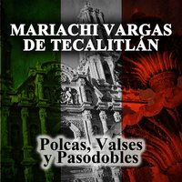 Honor y Patria - Mariachi Vargas de Tecalitlán