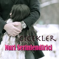 Cicekler - Nuri Serinlendirici