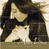 Testemunho da Minha Vida "Mara Lima" - Mara Lima
