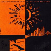 Holiday - Lucas Van Merwijk & His Cubop City Big Band