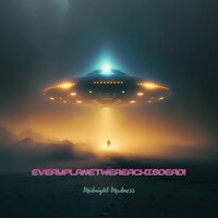 I Dont Belong on This Planet - EveryPlanetWeReachIsDead!