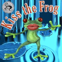 Kiss the Frog - Andrea K