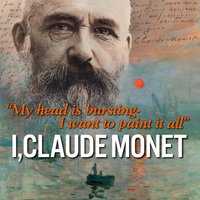 I, Claude Monet - Stephen Baysted & Peter Gregson