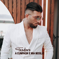 A Cumpagn E Mia Moglie - Teodoro