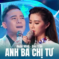 Anh ba chị tư - Bảo Trân & Đoàn Minh