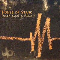 Beat and a Blur - House of Stank & Jason Kendig