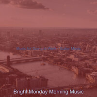 Relaxing Ambience for Morning Commutes - Bright Monday Morning Music