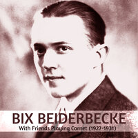 Just One More Kiss - Bix Beiderbecke