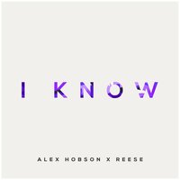 I Know - Alex Hobson & Reese