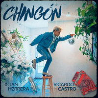 Chingón - Xtian Herrera & Ricardo Castro