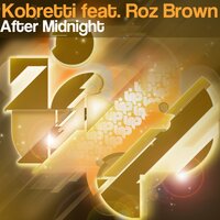After Midnight - Kobretti & Roz Brown & Rio Dela Duna