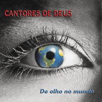 Crer para Ver - Cantores de Deus